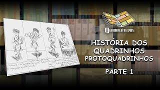 Protoquadrinhos  Parte 1  História dos quadrinhos  EP1 [upl. by Letnuhs]