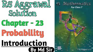 Rs Aggarwal Class 7 Ex 23 Introduction  Chapter 23 Probability  MD Sir Class 7 [upl. by Bishop]