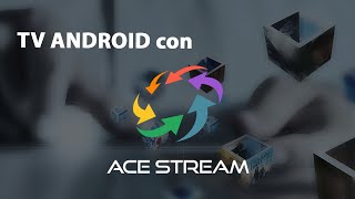 TV Android con Acestream [upl. by Eibbob]