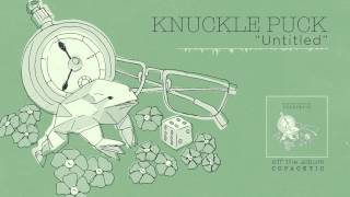 Knuckle Puck  Untitled [upl. by Balduin569]