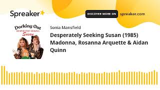 Desperately Seeking Susan 1985 Madonna Rosanna Arquette amp Aidan Quinn [upl. by Evannia174]