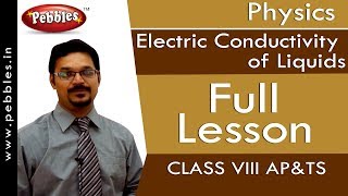 Full Lesson  Electric Conductivity of Liquids  Physics  Class 8  APampTS Syllabus [upl. by Eihctir]