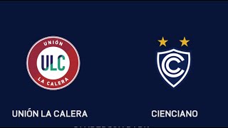 UNIÓN LA CALERA x CIENCIANO Volta 8ªde Final SULAMERICANA [upl. by Euqinomad339]