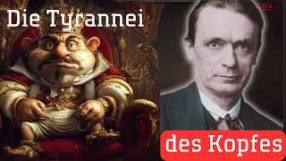 Die Tyrannei des Kopfes [upl. by Jeunesse496]