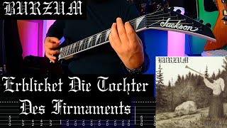 Burzum  Erblicket Die Töchter Des Firmaments Guitar Cover Tab 450 hz [upl. by Haig366]