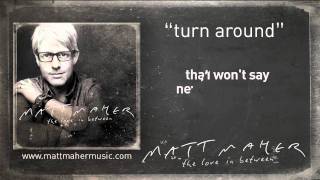 Matt Maher quotTurn Aroundquot Lyric Video [upl. by Nettle6]