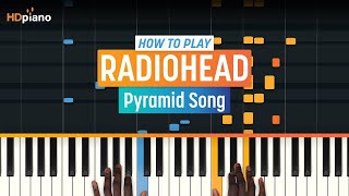 How to Play quotPyramid Songquot by Radiohead  HDpiano Part 1 Piano Tutorial [upl. by Onaicul]