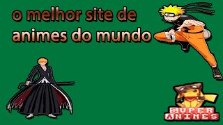 o melhor site de animes do mundo superanimes [upl. by Agemo]