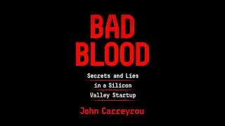 quotBad Blood Secrets and Lies in a Silicon Valley Startupquot de John Carreyrou [upl. by Kaufman761]