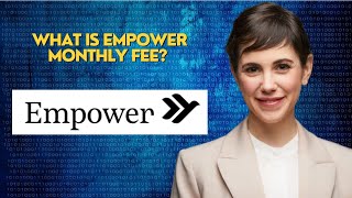 What is empower monthly fee [upl. by Morley]