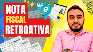 Nota Fiscal Retroativa COMO EMITIR  passo a passo [upl. by Reinhardt]