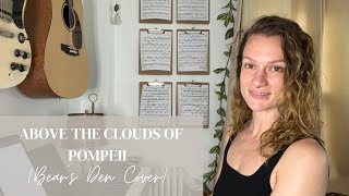 Above the Clouds of Pompeii  Bear’s Den Cover [upl. by Sierra]