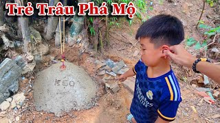 Tóm Gọn Nhóm Trẻ Trâu Phá Mộ Của Kẹo Quá Nghịch Ngợm Và Xây Cho Kẹo Mộ Mới  Dương KC [upl. by Anitap24]