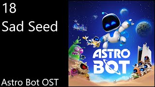 18 Sad Seed  Astro Bot OST Official Video Game Soundtrack [upl. by Ardeid157]