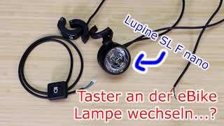 Taster an der eBike Lampe wechseln  Lupine SL F nano [upl. by Amsirp976]