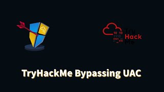 Bypassing UAC User Account Control Windows Explained  TryHackMe [upl. by Kerman841]