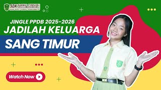 JINGLE PPDB TAHUN PELAJARAN 20252026 JADILAH KELUARGA SANG TIMUR [upl. by Katlaps]