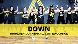 quotDownquot  Thousand Foot Krutch  TONING Workout  REFIT® Revolution [upl. by Gibe137]