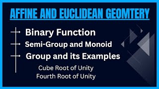 Group and its examples  Binary Operation  Lecture 02  Affine and Euclidean Geometry [upl. by Niawat]