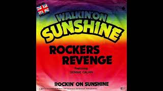 Rockers Revenge Feat Donnie Calvin Walking on Sunshine 12” Version SHQ [upl. by Grubb290]