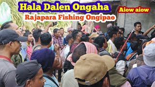 Hala dalen onjok Rajapara fishing Ongipao Aiow 😭😭 [upl. by Airlie]