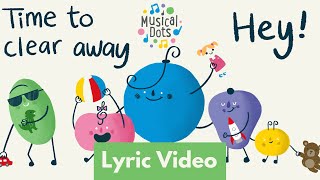 Clear Up Conga  Lyric Video  Tidy Up Song  Pop Songs for Kids  Musical Dots [upl. by Hoxie]