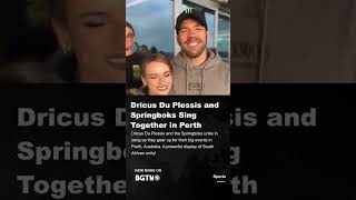 Dricus Du Plessis and Springboks Sing Together in Perth [upl. by Dahc520]