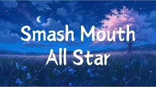 Smash Mouth  All Star  Lyrics [upl. by Eiral]