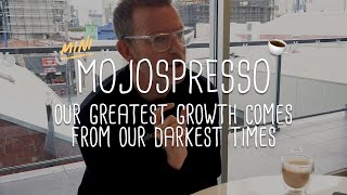 Our Greatest Growth  Mojospresso 3 [upl. by Toddy]