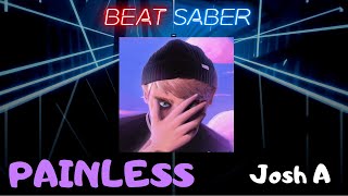 Beat Saber PAINLESS Josh A  Custom Song Expert  Made by me 69 [upl. by Kapor]