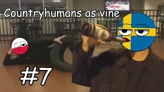 Countryhumans as vine 7 [upl. by Acirne336]