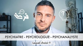 Comment Choisir Son PSY Psychiatre Psychologue Psychanalyste [upl. by Frodi887]