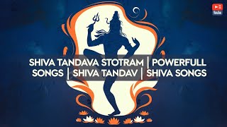 Shiva Tandava Stotram Powerfull Songs  Shiva Tandav  Shiva Songs [upl. by Zoha]