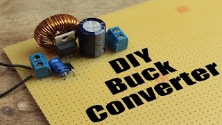 DIY Buck Converter  How to step down DC voltage efficiently [upl. by Zulema]