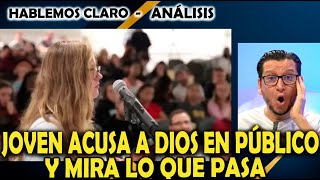 JOVEN ACUSA A DIOS EN PÚBLICO Y MIRA LO QUE PASA [upl. by Peppard]