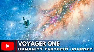 NASAs Voyager 1 Journey Through Space  Humanity Farthest Journey [upl. by Noby]