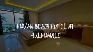 Huvan Beach Hotel at Hulhumale Review  Hulhumale  Maldives [upl. by Ecnerret]