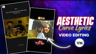 Trending Curve Lyrics Video Editing In VN  Wide Angle Sharpen Curve Lyrics Video Tutorial [upl. by Amis]