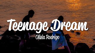 Olivia Rodrigo  teenage dream Lyrics [upl. by Ilagam]