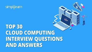 Top 30 Cloud Computing Interview Question And Answers  Cloud Interview Questions 2023  Simplilearn [upl. by Susumu]