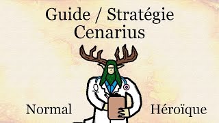 Guide  Stratégie  Cenarius Normal amp Héroïque [upl. by Assilim774]