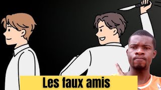 LES FAUX AMIS  COMMENT LES DÉTECTER ET LES GÉRER [upl. by Noved]