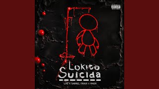 Lokito Suicida [upl. by Aliwt]