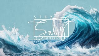 Stay Salty  Family Pastor Randy LaGrone [upl. by Arhas]