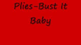 Plies BUst it baby [upl. by Brottman]