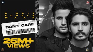 Dont Care Official Video R Nait  Korala Maan  MixSingh  Punjabi Song [upl. by Oneg349]