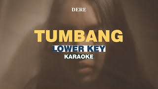 KARAOKE Dere  Tumbang LOWER KEY [upl. by Ramat]