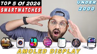 Best Smartwatch under 2000 In Jan 2024  Top 5 Best Amoled Smartwatch Under 2000  FireBoltt Dream [upl. by Geffner731]