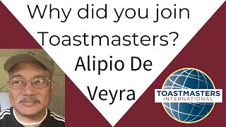 Why did you join Toastmasters Alipio De Veyra [upl. by Stempien747]