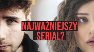 13 Reasons Why  Obejrzałem WRYŁO MNIE W ZIEMIĘ 5 odkryć [upl. by Manvil]